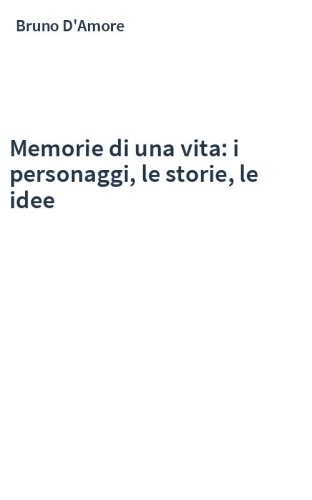 Memorie di una vita: i personaggi, le storie, le idee