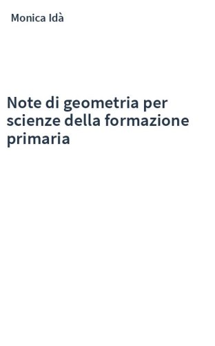 Note di geometria per scienze della formazione primaria