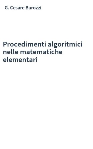 Procedimenti algoritmici nelle matematiche elementari