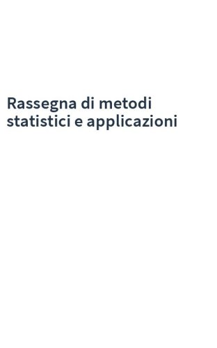 Rassegna di metodi statistici e applicazioni