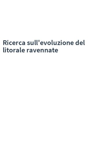 Ricerca sull'evoluzione del litorale ravennate