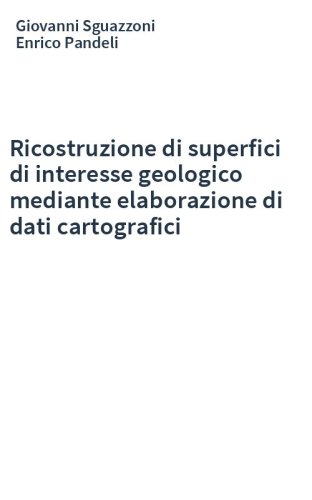 Ricostruzione di superfici di interesse geologico mediante elaborazione di dati cartografici