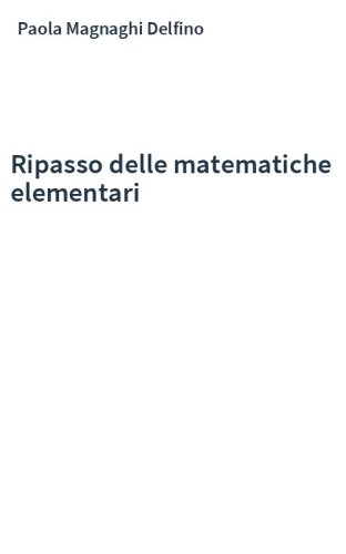 Ripasso delle matematiche elementari