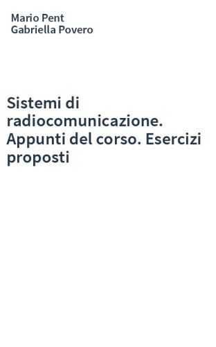 Sistemi di radiocomunicazione. Appunti del corso. Esercizi proposti