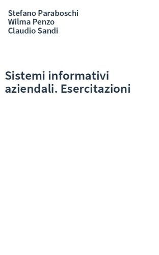 Sistemi informativi aziendali. Esercitazioni