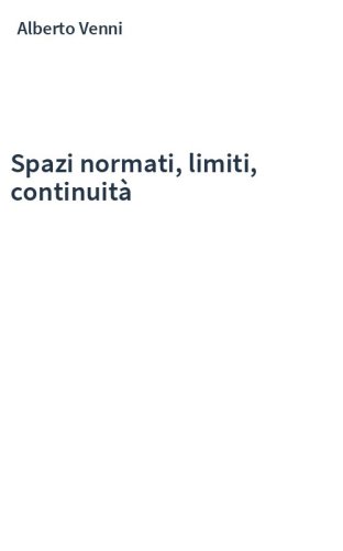 Spazi normati, limiti, continuità