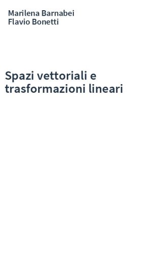 Spazi vettoriali e trasformazioni lineari