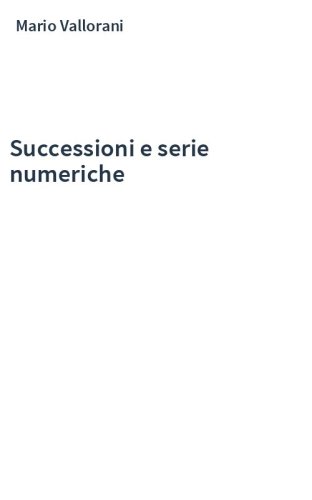 Successioni e serie numeriche