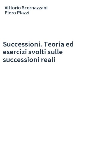Successioni. Teoria ed esercizi svolti sulle successioni reali