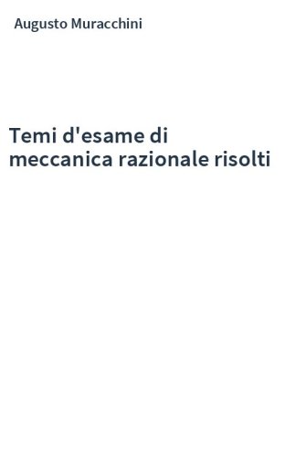 Temi d'esame di meccanica razionale risolti