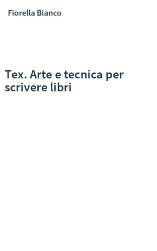 Tex. Arte e tecnica per scrivere libri