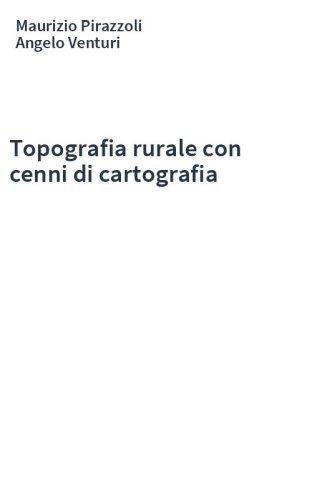 Topografia rurale con cenni di cartografia