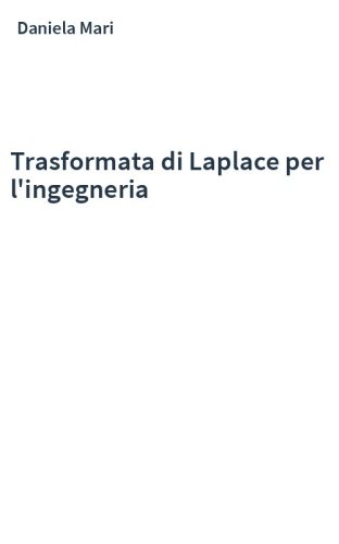 Trasformata di Laplace per l'ingegneria