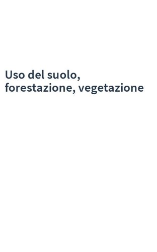Uso del suolo, forestazione, vegetazione