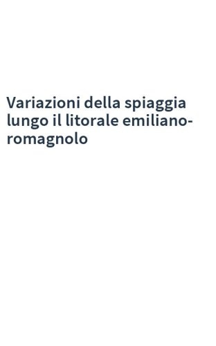 Variazioni della spiaggia lungo il litorale emiliano-romagnolo
