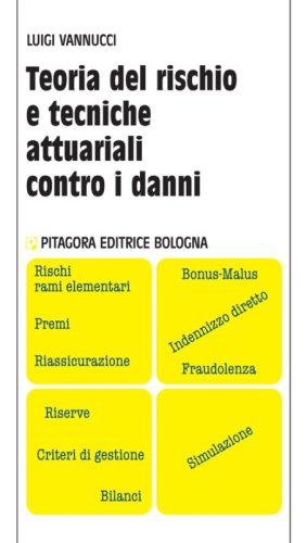 Teoria del rischio e tecniche attuariali contro i danni