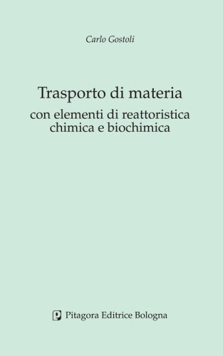 Trasporto di materia con elementi di reattoristica chimica e biochimica