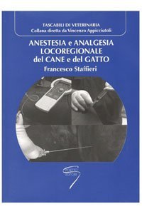 Anestesia e analgesia locoregionale del cane e del gatto