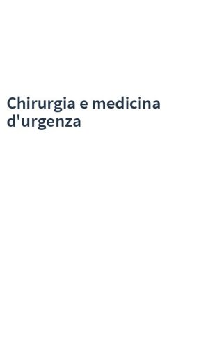 Chirurgia e medicina d'urgenza