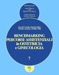 Benchmarking. Percorsi assistenziali in ginecologia e ostetricia