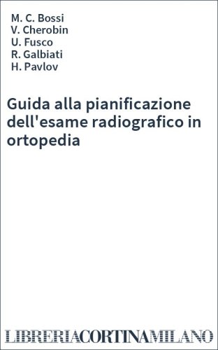 Guida alla pianificazione dell'esame radiografico in ortopedia