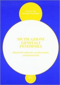 Mutilazioni genitali femminili dimensioni culturali e problematiche socioassistenziali