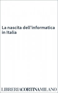 La nascita dell'informatica in Italia