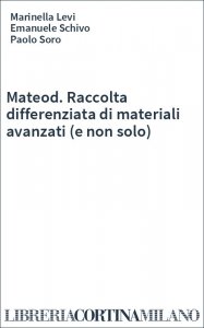 Mateod. Raccolta differenziata di materiali avanzati (e non solo)