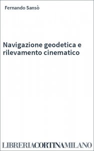 Navigazione geodetica e rilevamento cinematico