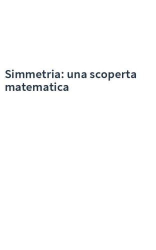 Simmetria: una scoperta matematica