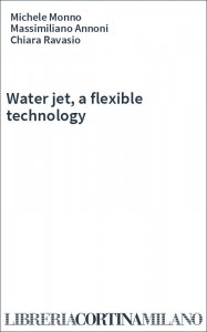 Water jet, a flexible technology