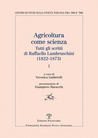 Agricoltura come scienza. Tutti gli scritti di Raffaello Lambruschini (1822-1873)