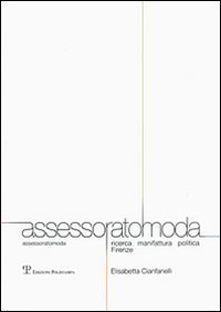 Assessoratomoda. Ricerca manifattura politica Firenze