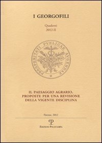 Il paesaggio agrario. Proposte per una revisione della vigente disciplina