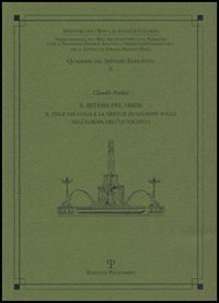 Il sistema del verde. Il viale dei Colli e la Firenze di Giuseppe Poggi nell'Europa dell'Ottocento