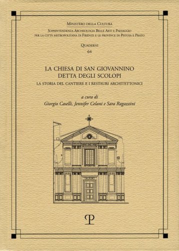 La Chiesa di San Giovannino detta degli Scolopi. La storia del cantiere e i restauri architettonici