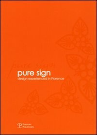 Pure sign. Design experienced in Florence