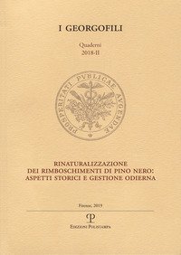 Rinaturalizzazione dei rimboschimenti di pino nero. Aspetti storici e gestione odierna