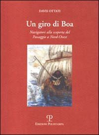 Un giro di boa. Navigatori alla scoperta del passaggio a nord-ovest