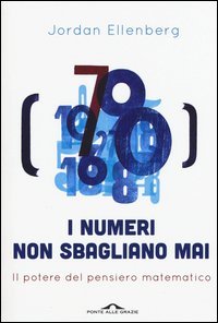 I numeri non sbagliano mai. Corso semplice di fisica per tutte le menti