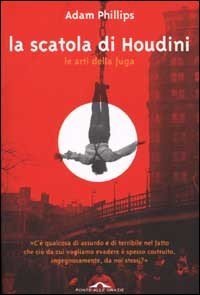 La scatola di Houdini. Le arti della fuga
