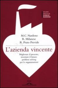 L'azienda vincente. Migliorare il presente, inventare il futuro: problem solving per le organizzazioni