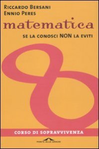 Matematica. Corso di sopravvivenza