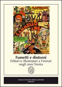 Fumetti e dintorni. Editori e illustratori a Firenze negli anni trenta