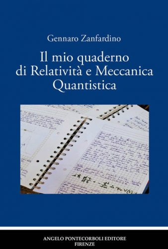 Il mio quaderno di relatività e meccanica quantistica