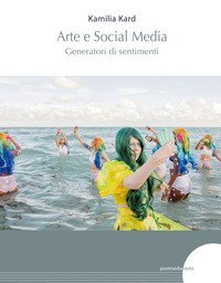 Arte e social media. Generatori di sentimenti