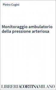 Monitoraggio ambulatorio della pressione arteriosa
