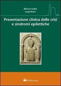 Presentazione clinica delle crisi e sindromi epilettiche