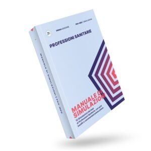 Manuale di simulazioni per il test di professioni sanitarie