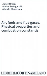 Air, fuels and flue gases. Physical properties and combustion constantis
